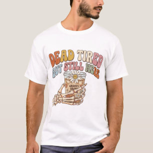 Dood Mentaal Maar Toch Nog Steeds Hier Retro Skele T-shirt