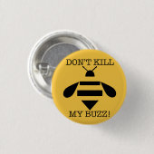 DOOD MIJN BUZZ NIET RONDE BUTTON 3,2 CM (Voorkant /achterkant)