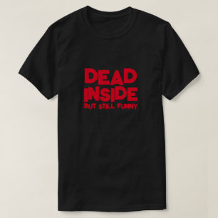DOOD VAN BINNEN, MAAR NOG STEEDS GRAPPIG T-SHIRT