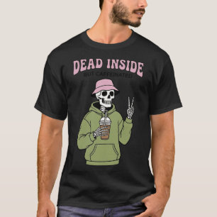 Dood van binnen maar vol cafeïne Grappig skelet ko T-shirt