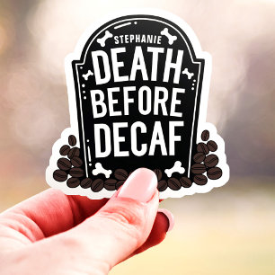 Dood Voor Decaf Aangepaste Naam Grafsteen Vinyl Sticker