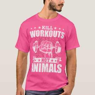 Dood Workouts Niet Dieren Vegan Bodybuilding Weeg T-shirt