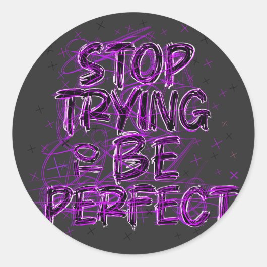 Doodle motivacional: Deja de intentar ser perfecto Ronde Sticker (Voorkant)