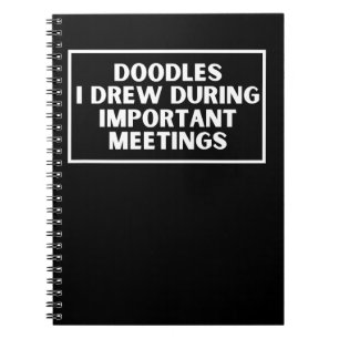 Doodles die ik tijdens belangrijke bijeenkomsten h notitieboek