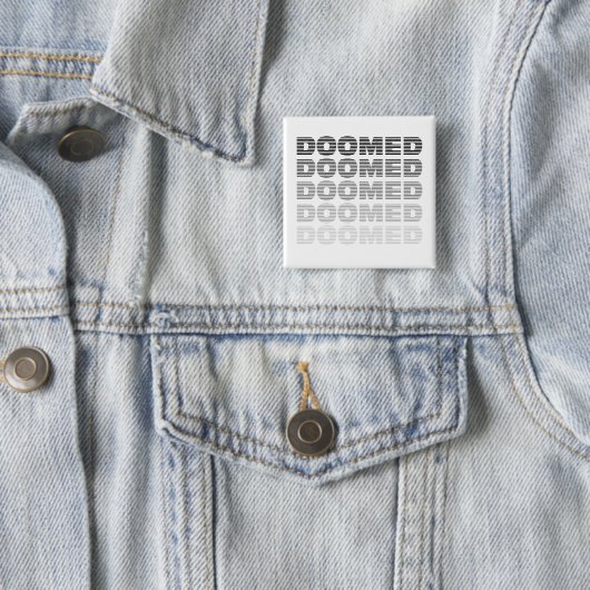 Doomed Throw Vierkante Button 5,1 Cm (In situ)