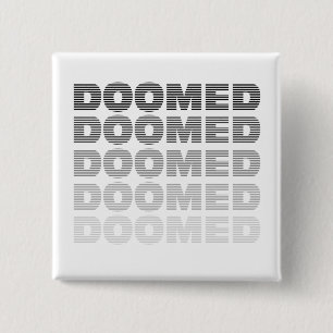 Doomed Throw Vierkante Button 5,1 Cm