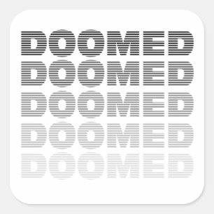 Doomed Throw Vierkante Sticker