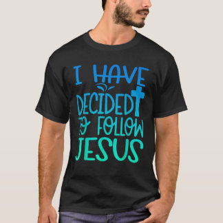 Doop Ik heb besloten om Jezus te volgen, gedoopt d T-shirt