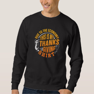 Door de economie is dit mijn Thanksgiving-reces Trui