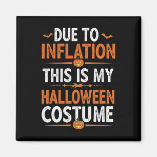 Door de inflatie is dit mijn halloween Costume Fun Magneet