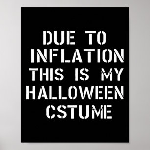 Door de inflatie is dit mijn halloween Costume Fun Poster