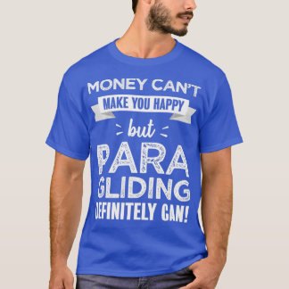 Door de Paragliding word je gelukkig Funny cadeau T-shirt