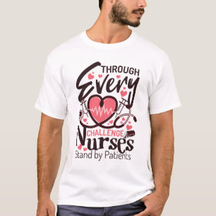Door elke uitdaging staan verpleegkundigen voor pa t-shirt