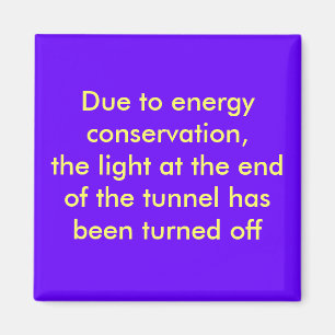 Door energiebesparing, het licht aan het eind... magneet