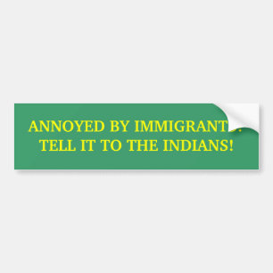 DOOR IMMIGRANTEN AANGEKONDIGD? BUMPERSTICKER