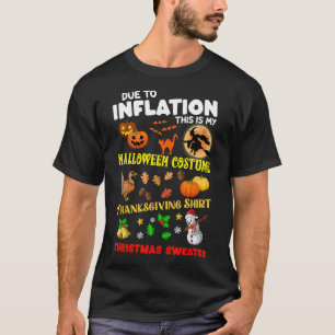 Door inflatie is dit mijn halloween Thanksgiving T-shirt
