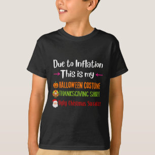 Door inflatie is dit mijn halloween Thanksgiving T-shirt