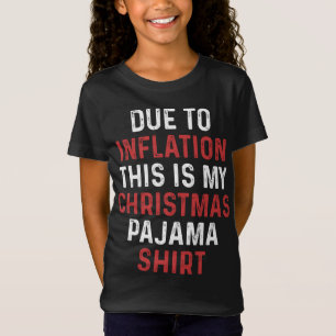 Door inflatie is dit mijn kerstpajama t-shirt
