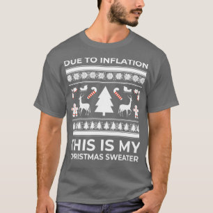 Door inflatie is dit mijn kersttrui 5 t-shirt