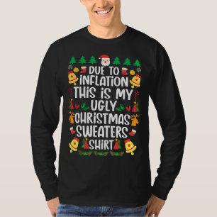 Door inflatie is dit mijn lelijke kerstkeuken t-shirt