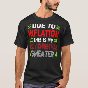 Door inflatie is dit mijn lelijke trui voor Chris T-shirt