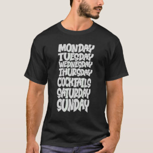 Doordeweeks werk maandag woensdag vrijdag cocktail t-shirt