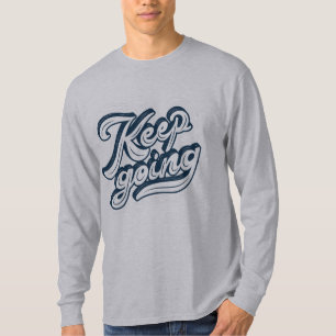 Doorgaan met Motivatie gezegde-prijsopgave grijs T-shirt