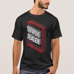 Dopamine-dealer-functietoleringbeoordelaar T-shirt