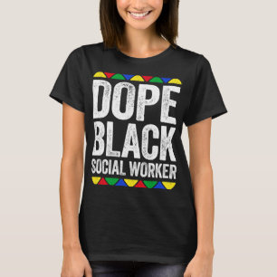 Dope Black Maatschappelijk Werker Black Pride T-shirt