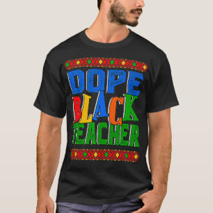 Dope Black Teacher Black History Maand 2022 BHM Ed T-shirt