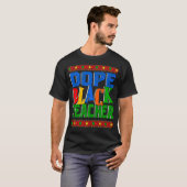Dope Black Teacher Black History Maand 2022 BHM Ed T-shirt (Voorkant volledig)