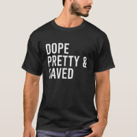 Dope en geredde vrouwen kleding T Shirt
