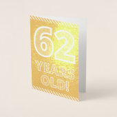 Dorée 62e anniversaire : audacieux "62 ans !" Carte Gold (Devant)
