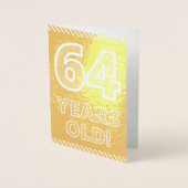 Dorée 64ème anniversaire : Bold "64 ans !" Carte Gold Fo (Devant)