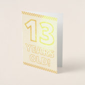 Dorée Audacieuse, Huile d'or "13 ANS !" Carte d'annivers (Devant)