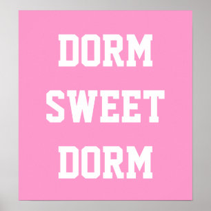 Dorm Sweet Dorm Hot Pink Poster