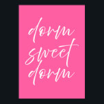 Dorm Sweet Dorm Pink Poster | Preppy Dorm Wall Art<br><div class="desc">Dorm Sweet Dorm Pink Poster | Preppy Dorm Wall Art | College Apartment Decor | Cute Typography Print Make your space feel like home with this “Dorm Sweet Dorm” pink typography poster. Designed with a bold pink background and soft white script lettering, this print adds a warm, welcoming touch to...</div>