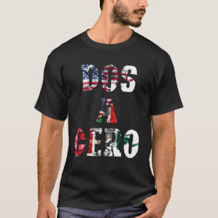 DOS A Cero USMNT VS MEXICO Game Funny Design by Fl T-shirt