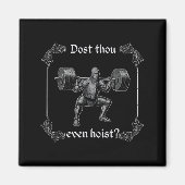 Dost Thou Even Hoist _ Funny Gym Meme, Medieval Gy Magneet (Voorkant)