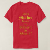 Doth moeder weet dat je haar druppels draagt t-shirt (Design voorkant)