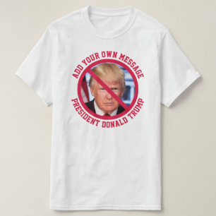 DOUANE BERICHT Geen Donald Trump T-shirt