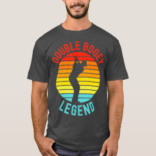 Double Bogey Legend Golf Lover Golfer Player T-shirt