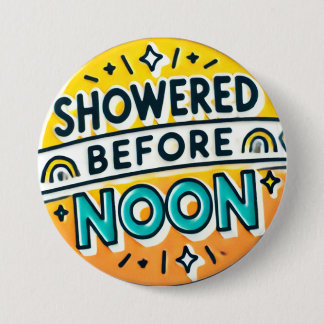 Douche voor de middag Grappige Button Speels Ontwe