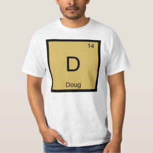 Doug Naam Chemie Element Periodiek Systeem T-shirt