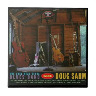 Doug Sahm & The Last Real Texas Blues Band Tegeltje