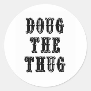 Doug the Thug Ronde Sticker