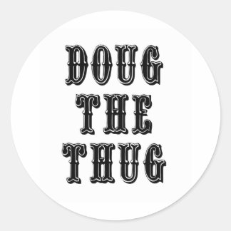Doug the Thug Ronde Sticker