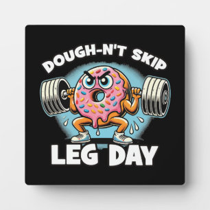 Dough-n't Skip Leg Day - Grappige Schattigee Donut Fotoplaat