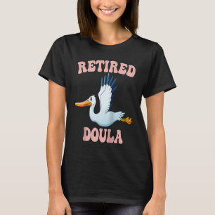 Doula Gepensioneerde Pasgeboren Verpleegster Kraam T-shirt