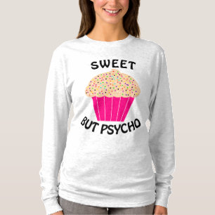Doux mais PSYCHO T-Shirts drôles pour femmes